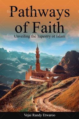  Unveiling Understanding Islam: A Journey Through Faith and Practice - An Intriguing Exploration of Indonesian Islamic Thought and its Cultural Context